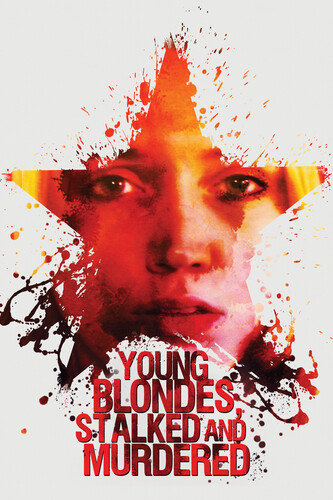 Young Blondes, Stalked And Murdered