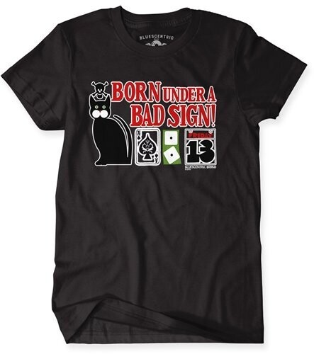 BORN UNDER A BAD SIGN T-SHIRT BLACK SMALL