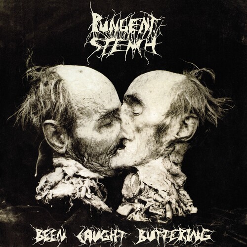 Pungent Stench - Been Caught Buttering