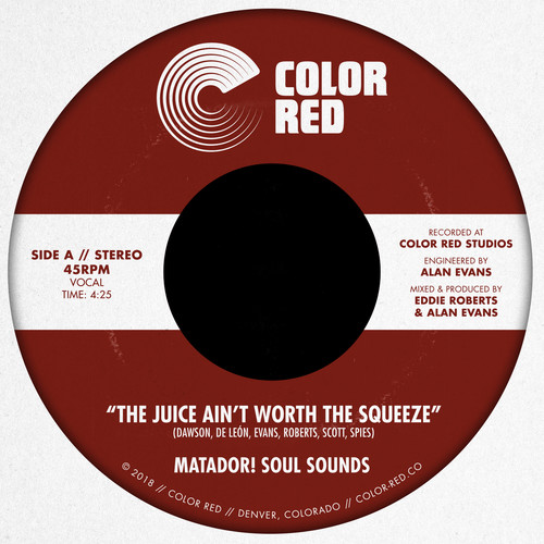 JUICE AIN'T WORTH THE SQUEEZE / GO ON LOVE