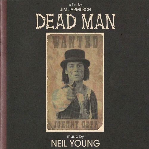 Neil Young - Dead Man: A Film By Jim Jarmusch Music From And Inspired By The Motion Picture [LP]