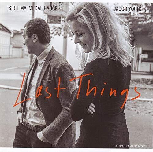 Last Things|Siril Malmedal Hauge/Jacob Young