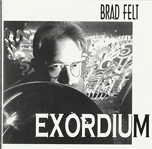 Brad Felt - Exordium