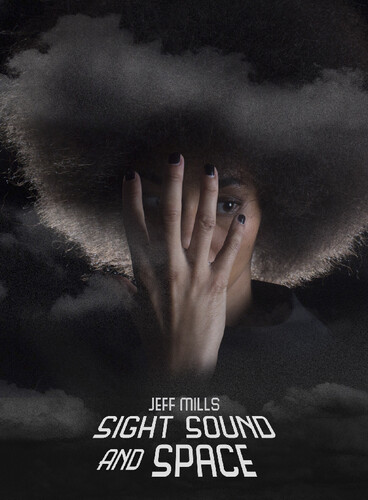 Jeff Mills - Sight,Sound And Space: The Director's Cut Compilation