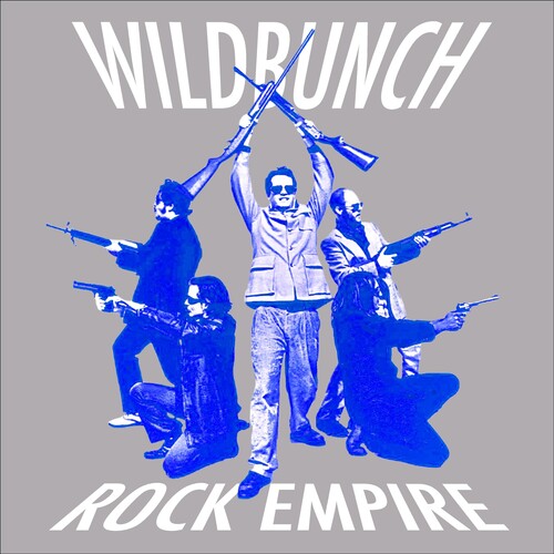 The (Electric Six) Wildbunch - Rock Empire [RSD Drops Oct 2020]