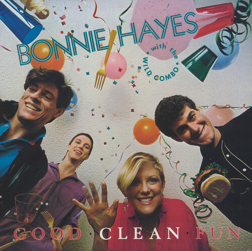 Bonnie Hayes - Good Clean Fun (Expanded Edition)