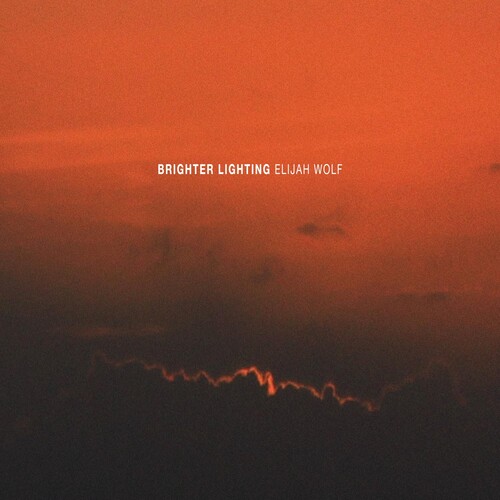 Elijah Wolf - Brighter Lighting [Indie Exclusive Limited Edition Red & Black Marble LP]