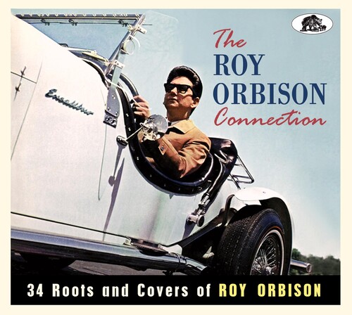 Roy Orbison Connection: 34 Roots And Covers Of Roy Orbison (Various Artists)