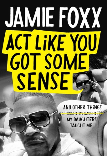 Jamie Foxx - Act Like You Got Some Sense (Hcvr)