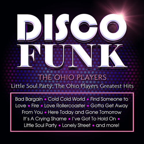 Little Soul Party: The Ohio Players Greatest Hits