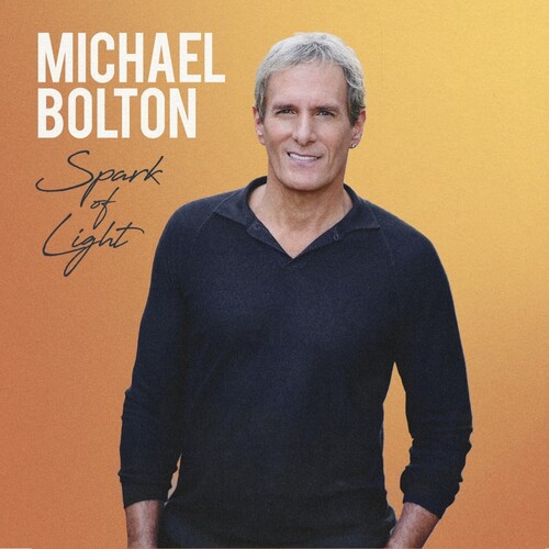 Michael Bolton - Spark Of Light [Deluxe]