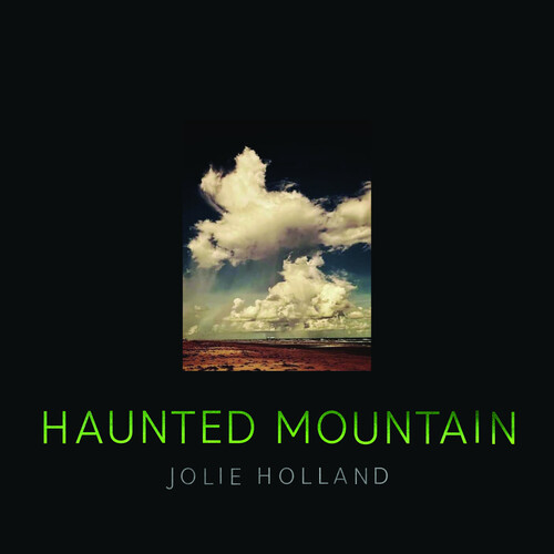 Jolie Holland - Haunted Mountain [Digipak]