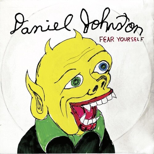 Daniel Johnston - Fear Yourself: 20th Anniversary Edition [LP]