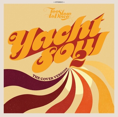 Too Slow To Disco: Yacht Soul 2 - Cover / Var - Too Slow To Disco: Yacht Soul 2 - Cover / Var