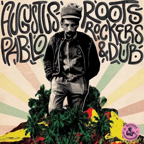 Augustus Pablo - Roots Rockers & Dub [Remastered]