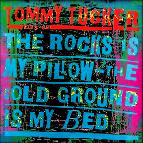 Tommy Tucker - Rocks Is My Pillow - The Cold Ground Is My Bed