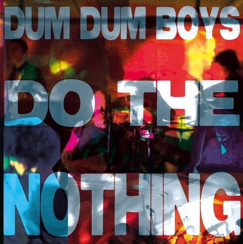 Dum Dum Boys - Do The Nothing (Ep)