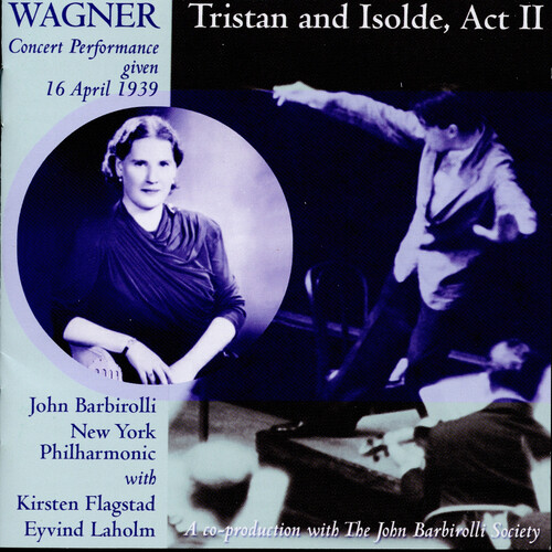 Tristan & Isolde Act 2/New York P.O./John Barbirol
