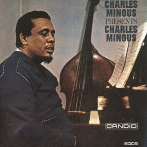 Charles Mingus - Charles Mingus Presents Charles Mingus + 2 (Jpn)