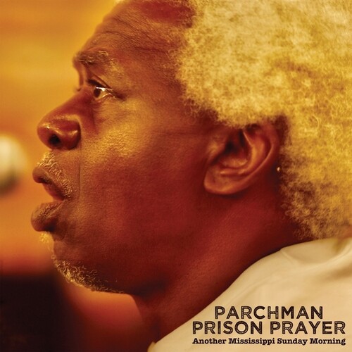 Parchman Prison Prayer: Some Another Mississippi Sunday Morning