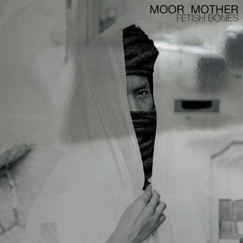 Moor Mother - Fetish Bones - 10th Anniversary Edition (Aniv) vinyl record cover