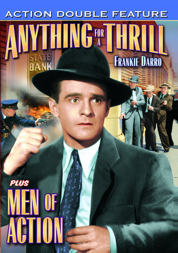 Anything for a Thrill /  Men of Action (Aka Born to Fight)