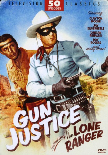 Gun Justice-Featuring The Lone Ranger-50 Episode