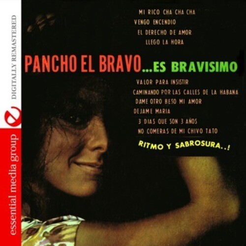 PANCHO EL BRAVO ES BRAVISIMO