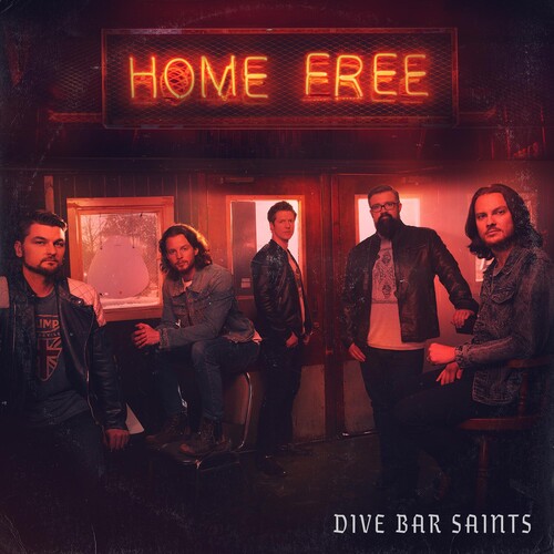 Home Free - Dive Bar Saints