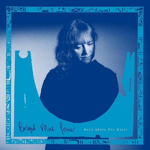 Brigid Mae Power - Head Above The Water [Download Included]