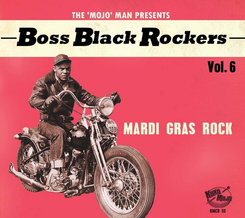 Boss Black Rockers Vol 6: Mardi Gras Rock (Various Artists)