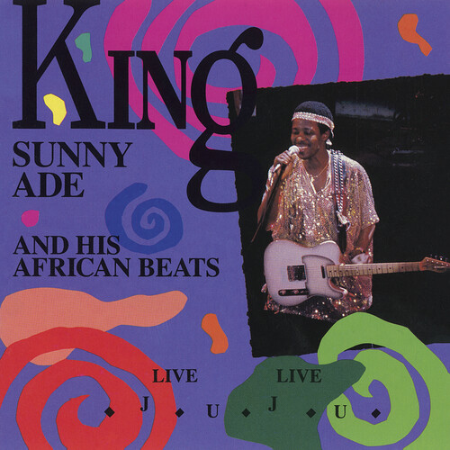 King Ade  Sunny & His African Beats - Live Live Juju (Hol)