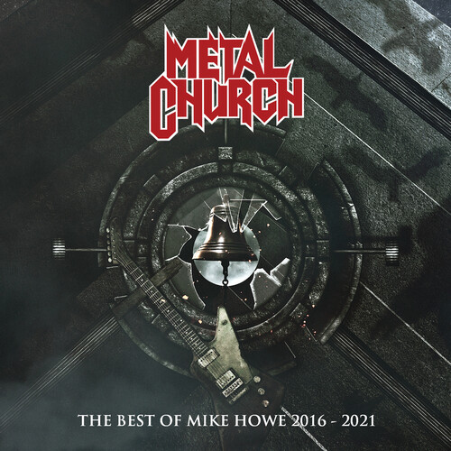 Metal Church - Best Of Mike Howe 2016-2021 (Bonus Track)