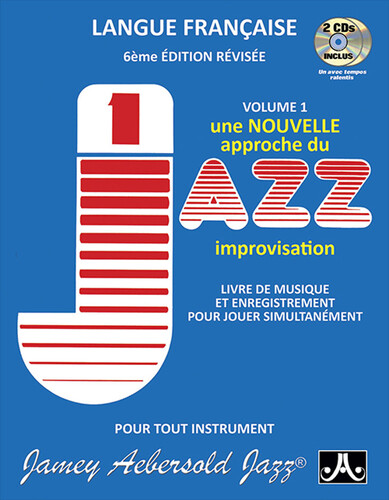 VOLUME 1 - HOW TO PLAY JAZZ & IMPROVISE - FRENCH EDITION