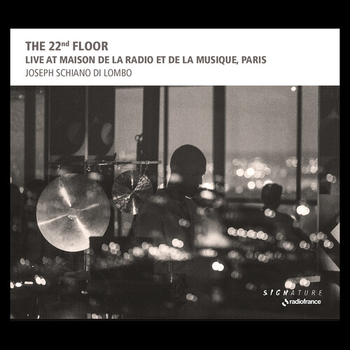 Joseph Lombo  Schiano Di - 22nd Floor - Live At Maison De La Radio Et