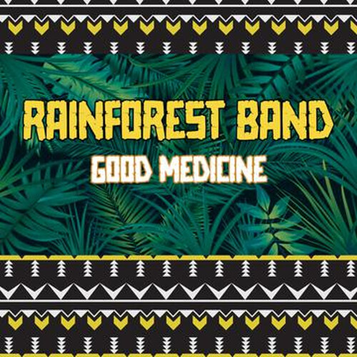 Rainforest Band - Good Medicine