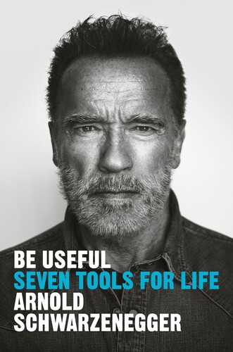 Arnold Schwarzenegger - Be Useful (Hcvr)