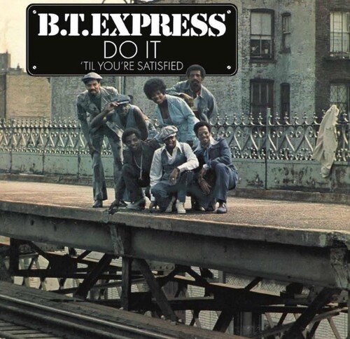 B.T. Express - Do It 'til You're Satisfied (Blue) [Clear Vinyl] (Gate)