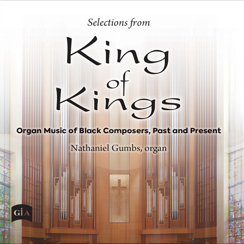 Selections from King of Kings - Organ Music of Black Composers, Past & Present