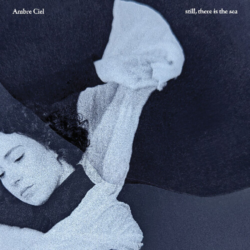 Ambre Ciel - Still There Is The Sea vinyl record cover