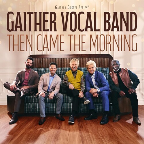 Gaither Vocal Band - Then Came The Morning vinyl record cover