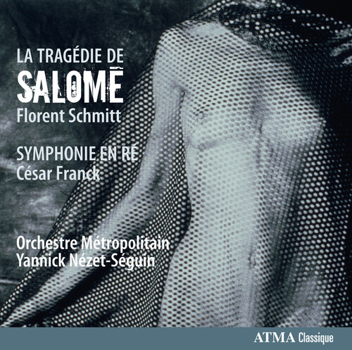 Tragedie de Salome /  Symphonie en Re