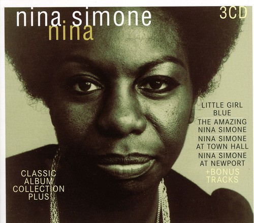 Nina: Classic Album Collection|Nina Simone
