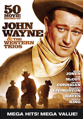John Wayne & the Western Trios: 50 Movie Round-Up