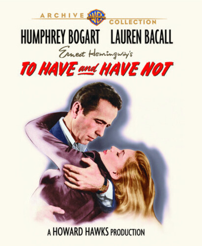 TO HAVE & HAVE NOT