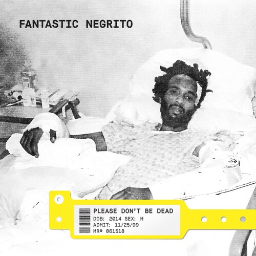 Fantastic Negrito - Please Don't Be Dead [LP]