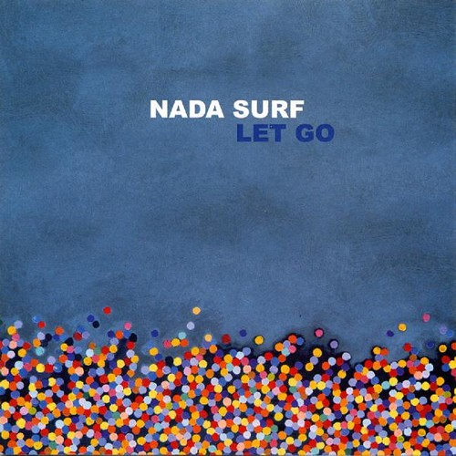 Nada Surf - Let Go [Indie Exclusive]