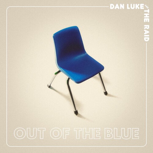 Dan Luke and The Raid - Out Of The Blue [Indie Exclusive Limited Edition Blue Blob LP]