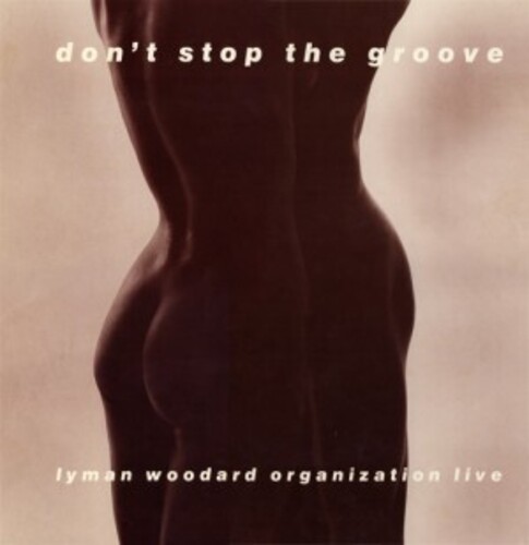 Lyman Woodard Organization - Don't Stop The Groove vinyl record cover