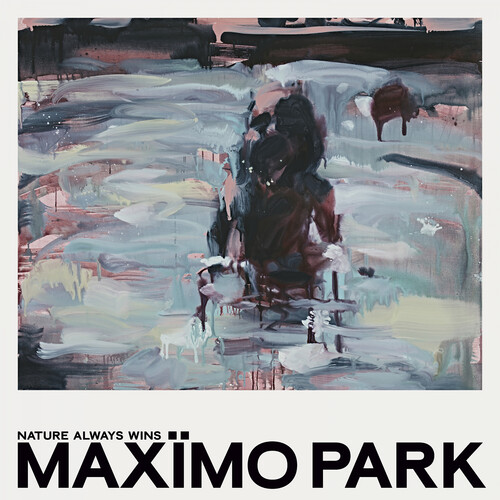Maximo Park - Nature Always Wins [Deluxe 2LP]